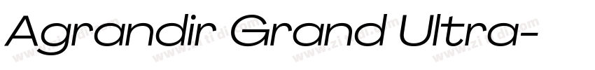 Agrandir Grand Ultra字体转换